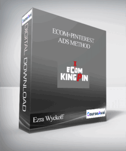 Ezra Wyckoff – ECOM+PINTEREST ADS METHOD