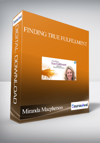 Finding True Fulfillment With Miranda Macpherson
