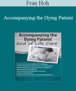 Fran Hoh - Accompanying the Dying Patient: End of Life Care