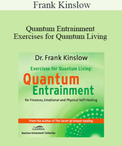 Frank Kinslow - Quantum Entrainment: Exercises for Quantum Living