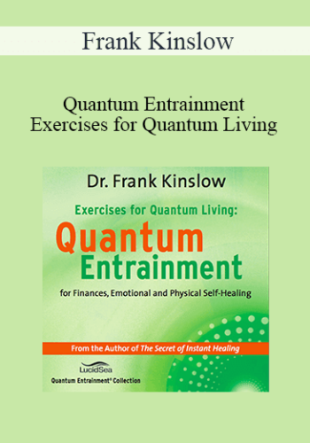 Frank Kinslow - Quantum Entrainment: Exercises for Quantum Living
