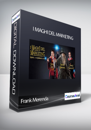 Frank Merenda - I Maghi Del Marketing (I Maghi del Marketing di Frank Merenda (Rimini 17 – 18 Febbraio 2018)