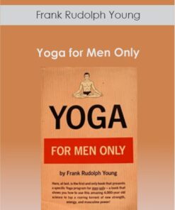 Frank Rudolph Young - Yoga for Men Only