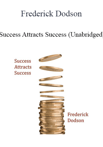 Frederick Dodson – Success Attracts Success (Unabridged)