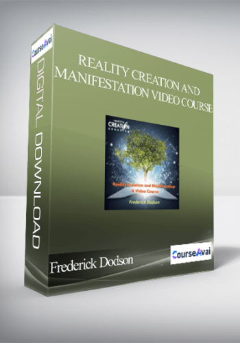 Frederick Dodson - Reality Creation and Manifestation Video Course