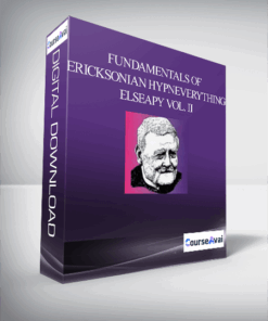 Fundamentals of Ericksonian HypnEverything Elseapy Vol. II