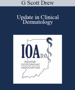 G Scott Drew - Update in Clinical Dermatology