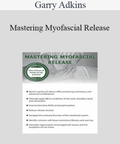 Garry Adkins - Mastering Myofascial Release