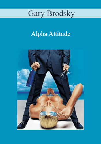 Gary Brodsky - Alpha Attitude