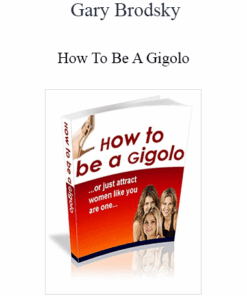 Gary Brodsky - How To Be A Gigolo