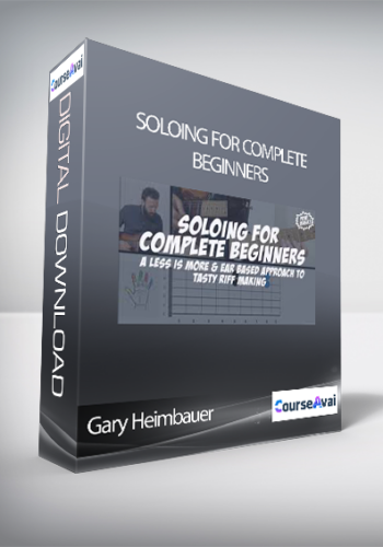 Gary Heimbauer - Soloing For Complete Beginners
