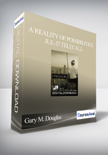 Gary M. Douglas – A Reality Of Possibilities Jul-17 Telecall