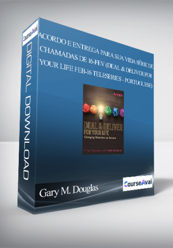 Gary M. Douglas - Acordo e Entrega para Sua Vida Série de Chamadas de 16-fev (Deal & Deliver for your Life Feb-16 Teleseries - Portuguese)