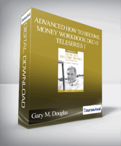 Gary M. Douglas - Advanced How to Become Money Workbook Dec-15 Teleseries 1