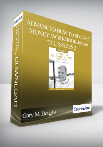 Gary M. Douglas – Advanced How To Become Money Workbook Jan-16 Teleseries 2