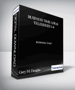 Gary M. Douglas - Business Time Apr-18 Teleseries 1-4