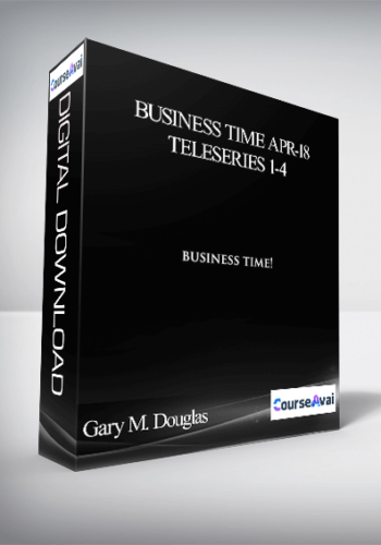 Gary M. Douglas – Business Time Apr-18 Teleseries 1-4