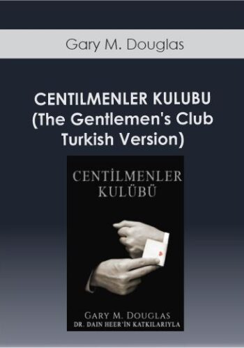Gary M. Douglas – CENTILMENLER KULUBU (The Gentlemen’s Club – Turkish Version)