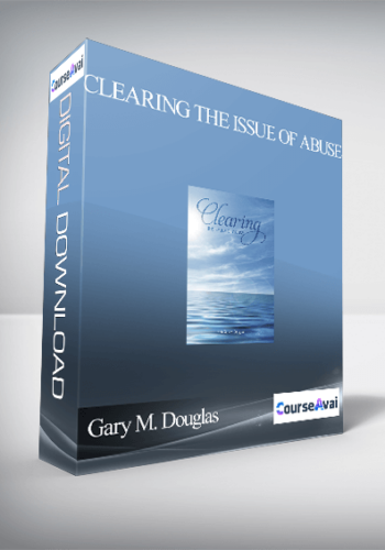 Gary M. Douglas – Clearing The Issue Of Abuse