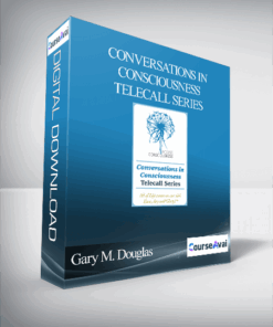 Gary M. Douglas - Conversations In Consciousness Telecall Series