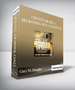 Gary M. Douglas - Create or Die A Beginning Oct-13 Houston