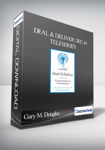 Gary M. Douglas - Deal & Deliver Dec-14 Teleseries
