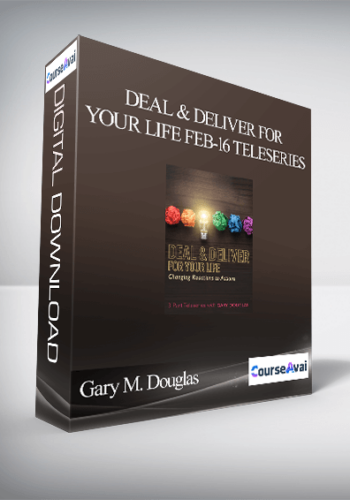 Gary M. Douglas - Deal & Deliver for your Life Feb-16 Teleseries