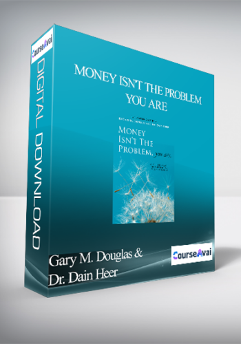 Gary M. Douglas & Dr. Dain Heer – Money Isn’t The Problem You Are