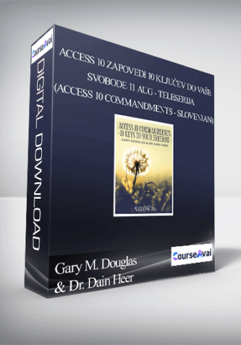 Gary M. Douglas & Dr. Dain Heer – Access 10 Zapovedi – 10 Ključev Do Vaše Svobode 11 Aug – Teleserija (Access 10 Commandments – Slovenian)