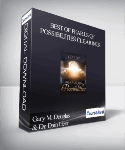 Gary M. Douglas & Dr. Dain Heer - Best of Pearls of Possibilities Clearings