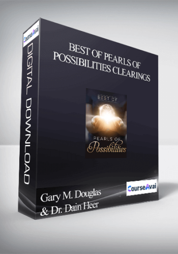 Gary M. Douglas & Dr. Dain Heer – Best Of Pearls Of Possibilities Clearings