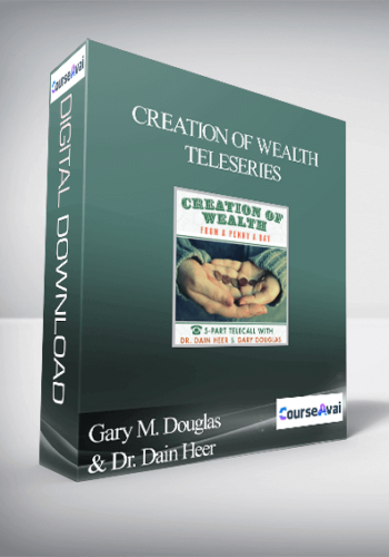 Gary M. Douglas & Dr. Dain Heer – Creation Of Wealth Teleseries