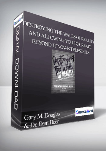 Gary M. Douglas & Dr. Dain Heer – Destroying The Walls Of Reality And Allowing You To Create Beyond It Nov-18 Teleseries