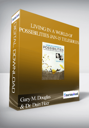 Gary M. Douglas & Dr. Dain Heer - Living in a World of Possibilities Jan-15 Teleseries