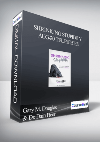 Gary M. Douglas & Dr. Dain Heer – Shrinking Stupidity Aug-20 Teleseries
