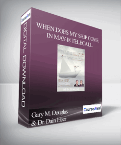 Gary M. Douglas & Dr. Dain Heer - When Does My Ship Come in May-18 Telecall