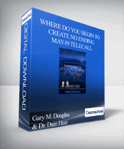 Gary M. Douglas & Dr. Dain Heer - Where do You Begin to Create No Ending May-19 Telecall
