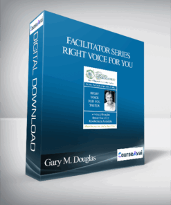 Gary M. Douglas - Facilitator Series - Right Voice For You