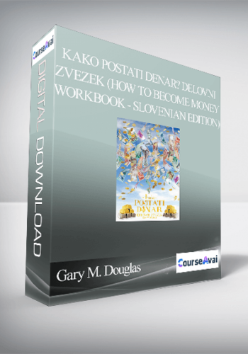 Gary M. Douglas – KAKO POSTATI DENAR? Delovni Zvezek (How To Become Money Workbook – Slovenian Edition)