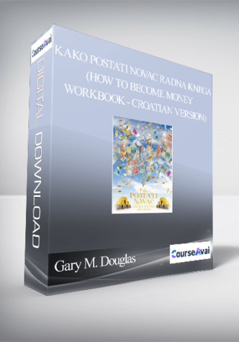Gary M. Douglas – Kako Postati Novac Radna Knjiga (How To Become Money Workbook – Croatian Version)