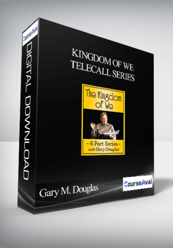 Gary M. Douglas – Kingdom Of We Telecall Series