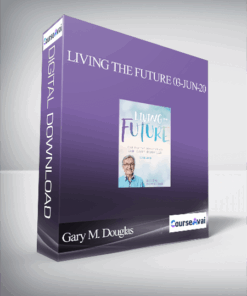 Gary M. Douglas - Living the Future 03-Jun-20