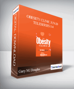 Gary M. Douglas - Obesity Clinic Jun-20 Teleseries 1-4