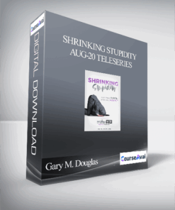 Gary M. Douglas - Shrinking Stupidity Aug-20 Teleseries