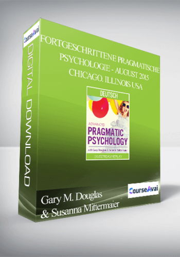 Gary M. Douglas & Susanna Mittermaier - Fortgeschrittene Pragmatische Psychologie - August 2015 - Chicago. Illinois USA