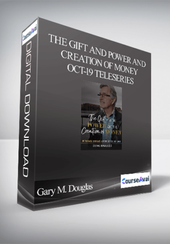 Gary M. Douglas – The Gift And Power And Creation Of Money Oct-19 Teleseries