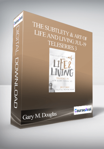 Gary M. Douglas – The Subtlety & Art Of Life And Living Jul-19 Teleseries 3