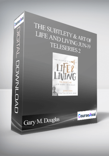 Gary M. Douglas – The Subtlety & Art Of Life And Living Jun-19 Teleseries 2