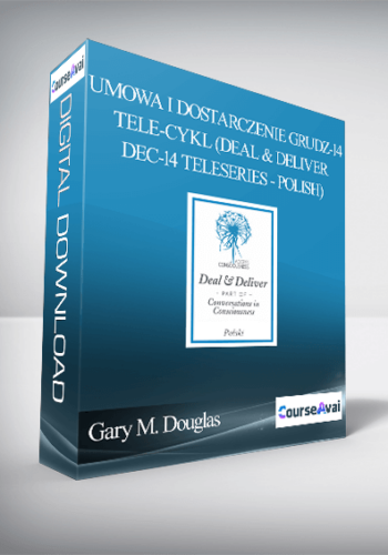 Gary M. Douglas – Umowa I Dostarczenie Grudz-14 Tele-cykl (Deal & Deliver Dec-14 Teleseries – Polish)