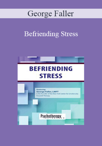 George Faller - Befriending Stress